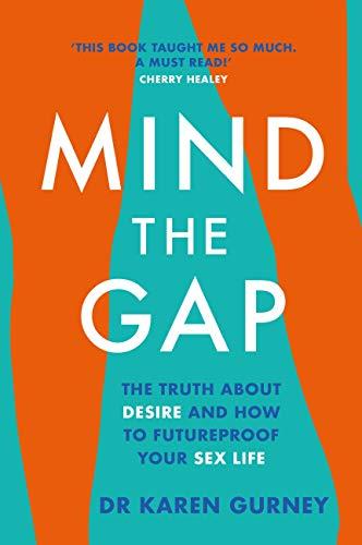 Mind The Gap: The truth about desire and how to futureproof your sex life Cover