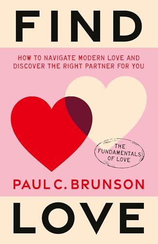 Find Love: How to navigate modern love and discover the right partner for you Cover