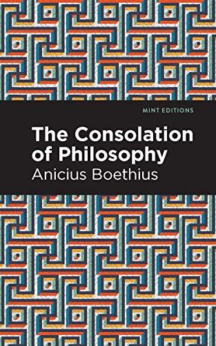 The Consolation of Philosophy (Mint Editions (Philosophical and Theological Work)) Cover
