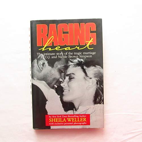 Raging Heart: The Intimate Story of the Tragic Marriage of O.J. and Nicole Brown Simpson Cover