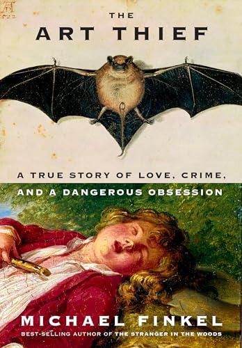 The Art Thief: A True Story of Love, Crime, and a Dangerous Obsession Cover