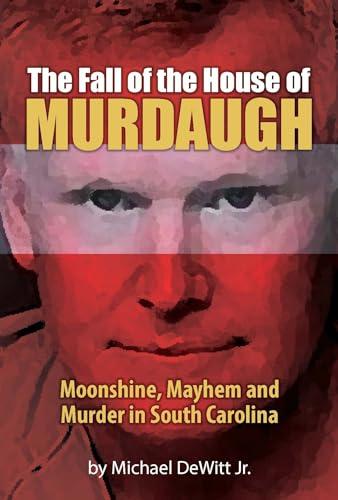 The Fall of the House of Murdaugh Cover