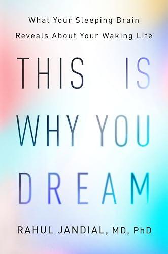 This Is Why You Dream: What Your Sleeping Brain Reveals About Your Waking Life Cover