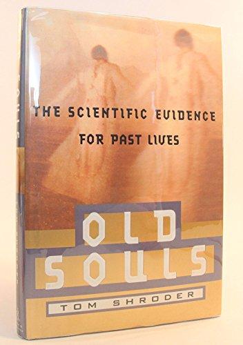 Old Souls: The Scientific Evidence For Past Lives Cover