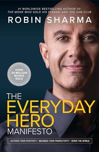 The Everyday Hero Manifesto: Activate Your Positivity, Maximize Your Productivity, Serve The World Cover