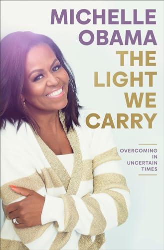 The Light We Carry: Overcoming in Uncertain Times Cover