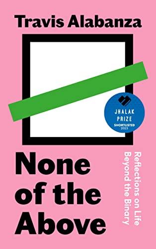 None of the Above: Reflections on Life Beyond the Binary Cover