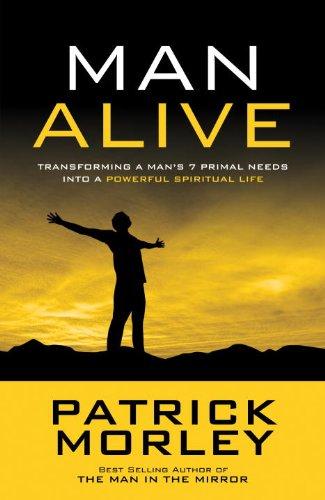 Man Alive: Transforming Your Seven Primal Needs into a Powerful Spiritual Life Cover