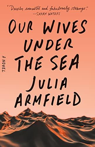 Our Wives Under the Sea: A Novel Cover