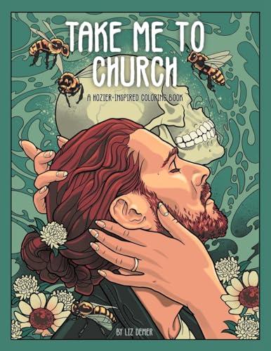 Take Me To Church: A Hozier-inspired coloring book Cover