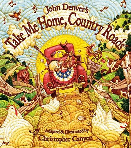 John Denver's Take Me Home, Country Roads: A Sing Along Book for Toddlers and Kids About Family and the Beauty of the World Around Us (Gifts for Music Lovers) (John Denver & Kids!) Cover