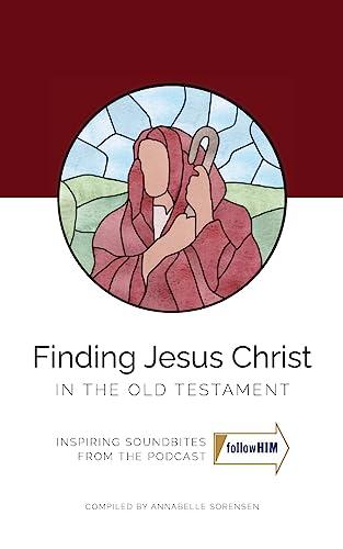 Finding Jesus Christ In the Old Testament cover