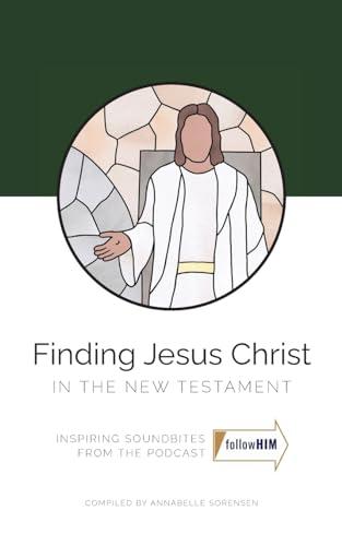 Finding Jesus Christ in the New Testament Cover