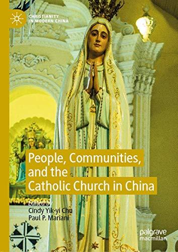 People, Communities, and the Catholic Church in China (Christianity in Modern China) Cover