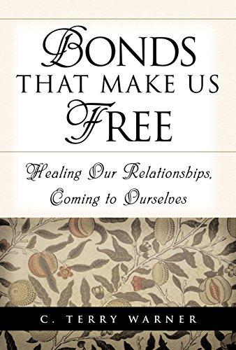 Bonds That Make Us Free: Healing Our Relationship, Coming to Ourselves Cover