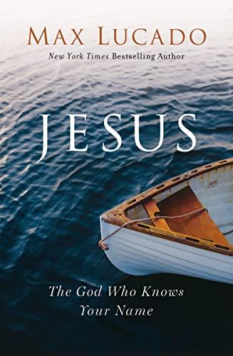 Jesus: The God Who Knows Your Name Cover