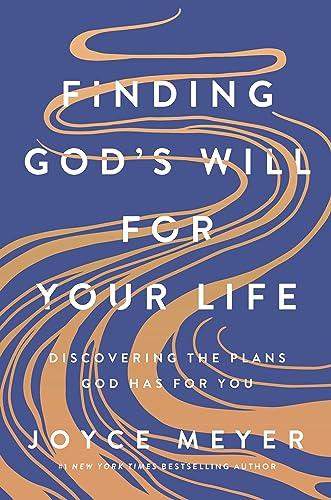 Finding God's Will for Your Life: Discovering the Plans God Has for You Cover
