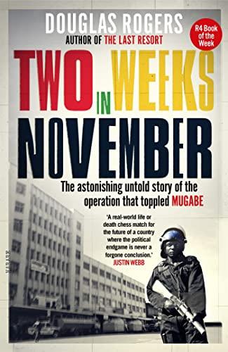 Two Weeks in November: The astonishing untold story of the operation that toppled Mugabe Cover