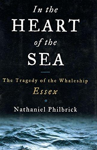 In the Heart of the Sea: The Tragedy of the Whaleship Essex Cover