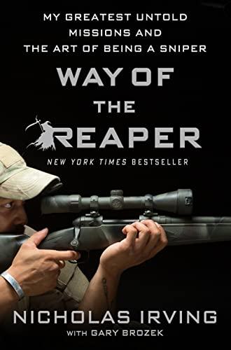 Way of the Reaper: My Greatest Untold Missions and the Art of Being a Sniper Cover