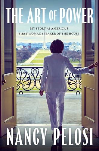 The Art of Power: My Story as America's First Woman Speaker of the House Cover