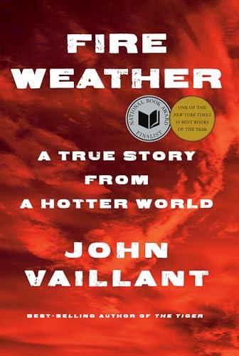 Fire Weather: A True Story from a Hotter World Cover