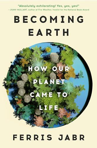 Becoming Earth: How Our Planet Came to Life Cover