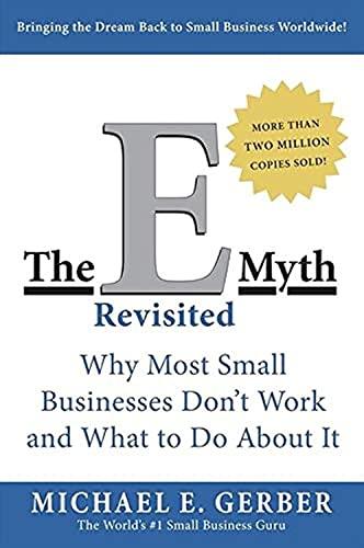 The E-Myth Revisited : Why Most Small Businesses Dont Work and What to Do About It Cover