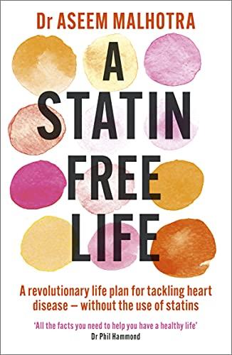 A Statin-Free Life: A revolutionary life plan for tackling heart disease – without the use of statins Cover