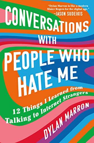 Conversations with People Who Hate Me: 12 Things I Learned from Talking to Internet Strangers Cover