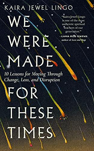 We Were Made for These Times: Ten Lessons for Moving Through Change, Loss, and Disruption Cover