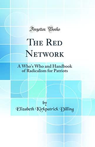 The Red Network: A Who's Who and Handbook of Radicalism for Patriots (Classic Reprint) Cover