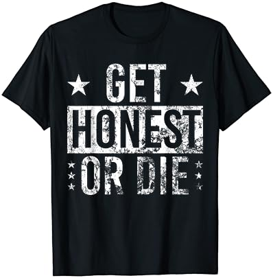 Recovery Gifts Get Honest Or Die Quote Slogan Cover