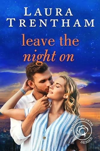 Leave the Night On: A Fake Dating Romance (Cottonbloom Book 4) Cover