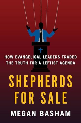 Shepherds for Sale: How Evangelical Leaders Traded the Truth for a Leftist Agenda Cover