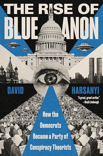 The Rise of BlueAnon: How the Democrats Became a Party of Conspiracy Theorists Cover