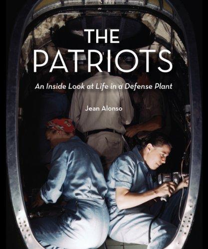 The Patriots: An Inside Look at Life in a Defense Plant Cover