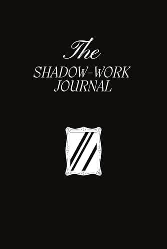 The Shadow Work Journal: A Guide to Identify and Transcend your Shadows Cover