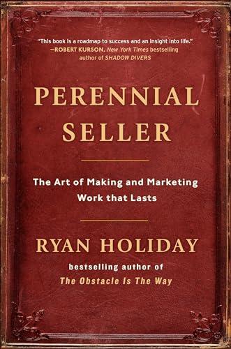 Perennial Seller: The Art of Making and Marketing Work that Lasts Cover