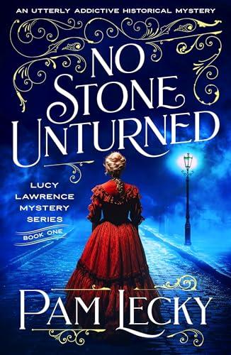 No Stone Unturned: An utterly addictive historical mystery (The Lucy Lawrence Mysteries Book 1) Cover