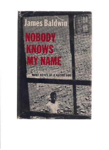 NOBODY KNOWS MY NAME. More Notes of a Native Son. Cover