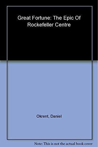 Great Fortune: The Epic of Rockefeller Center Cover