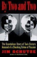 By Two and Two: The Scandalous Story of Twin Sisters Accused of a Shocking Crime of Passion Cover