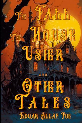 The Fall of the House of Usher, and Other Tales Cover