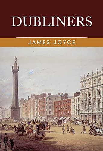 Dubliners: The Original 1914 Complete and Unabridged Edition ( James Joyce Classics) Cover