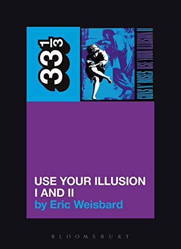 Guns N' Roses' Use Your Illusion I and II (33 1/3) cover