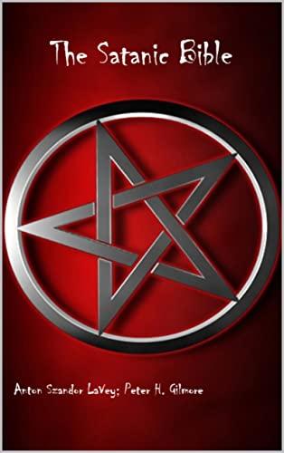 The Satanic Bible: Central Religious Text of LaVeyan Satanism Cover