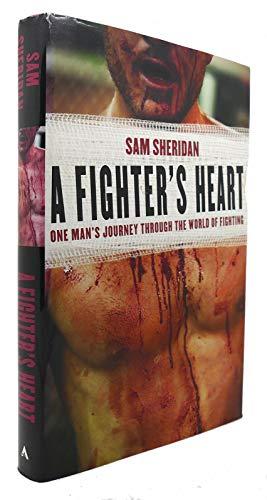 A Fighter's Heart: One Man's Journey Through the World of Fighting Cover