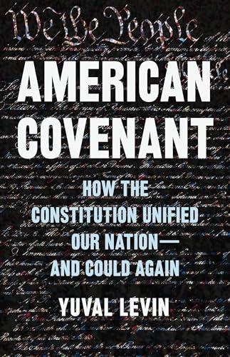 American Covenant: How the Constitution Unified Our Nation―and Could Again Cover