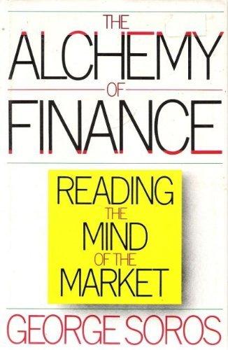 The Alchemy of Finance: Reading the Mind of the Market Cover